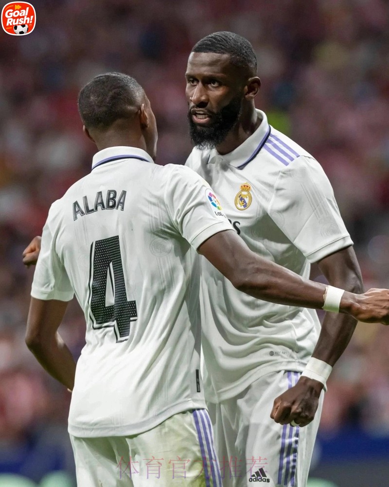 阿拉巴离开皇马概率极高 吕迪格去留等赛季结束